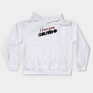 I love you girlfriend Kids Hoodie